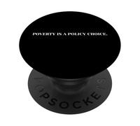 La povertà è una scelta politica per nutrire i poveri PopSockets PopGrip Adesivo