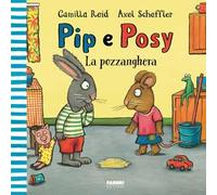 La pozzanghera. Pip e Posy. Ediz. a colori