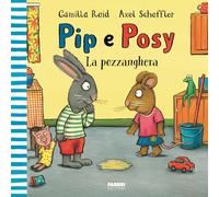 La pozzanghera. Pip e Posy. Ediz. a colori