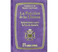 La práctica de las llamas : instrucciones para la Era de Acuario