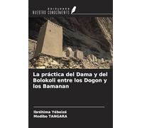 La práctica del Dama y del Bolokoli entre los Dogon y los Bamanan