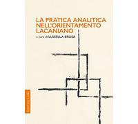La pratica analitica nell'orientamento lacaniano