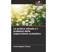 La pratica attuale e i problemi della supervisione scolastica