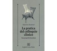 La pratica del colloquio clinico. Una prospettiva lacaniana