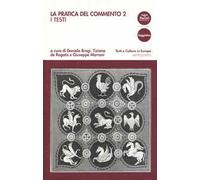 La pratica del commento. Vol. 2: I testi