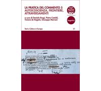 La pratica del commento. Vol. 5 - Brogi D. (cur.); De Rogatis T. (cur.); M...