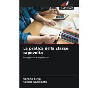 La pratica della classe capovolta: Un rapporto di esperienza