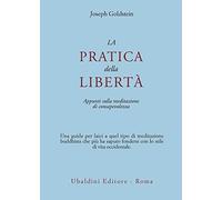 La pratica della libertà. Appunti sulla meditazione di consapevolezza