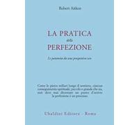 La pratica della perfezione. La paramita da una prospettiva zen
