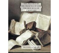 La pratica della presenza di Dio La migliore regola della vita santa