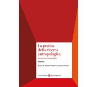 La pratica della ricerca antropologica. Strumenti e metodologie -
