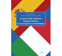 La pratica della traduzione spagnolo-italiano: un nuovo approccio
