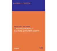 La pratica psicopedagogica: dalle teorie all'intervento educativo