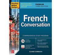 La pratica rende perfetti: Conversazione francese, terza edizione premium