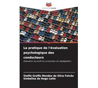 La pratique de l'évaluation psychologique des conducteurs: Évaluation du profil du conducteur en réadaptation