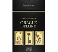 La pratique de l'Oracle Belline