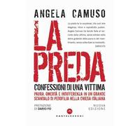 La preda. Confessioni di una vittima. Nuova ediz.