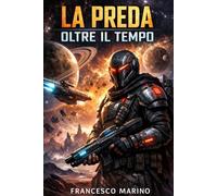 La preda oltre il tempo