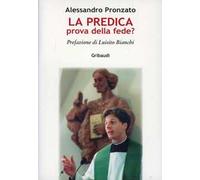 La predica prova della fede?