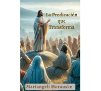 La Predicación que Transforma
