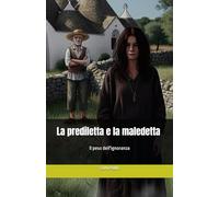La prediletta e la maledetta: Il peso dell'ignoranza