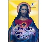 La preghiera al sacro cuore di Gesù