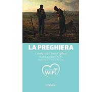 La preghiera. Catechesi del Terzo capitolo del monastero Wi-Fi