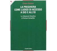 La preghiera come luogo di accesso a Dio e all'io. La riflessione filosofica di Richard Schaeffler