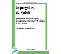 La preghiera dei fedeli. Il percorso storico-redazionale del recupero conciliare