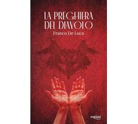La preghiera del diavolo [Paperback] [Jun 27, 2025] De Luca, Franco