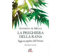 La preghiera della rana. Saggezza popolare dell'Oriente. Vol. 2