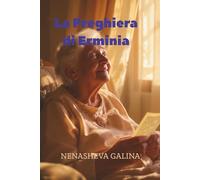La Preghiera di Erminia: La storia di una vita semplice diventata leggenda
