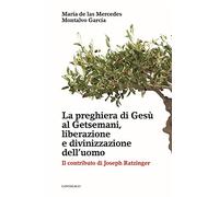 La preghiera di Gesù ai Getsemani - [Edizioni Cantagalli]