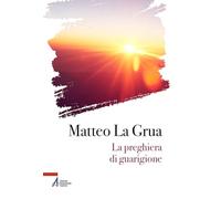 La preghiera di guarigione