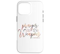 La preghiera è l'arma 2 Corinzi 10 4 Custodia per iPhone 16 Pro Max