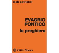 La preghiera - Evagrio Pontico