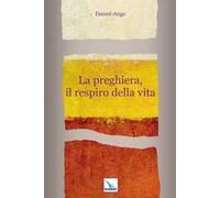 La preghiera, il respiro della vita