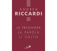 La preghiera, la parola, il volto