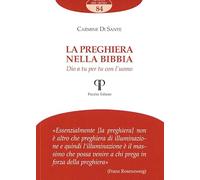 La preghiera nella Bibbia. Dio a tu per tu con l’uomo