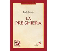 La preghiera. Nella vita cristiana