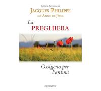 La preghiera. Ossigeno per l'anima