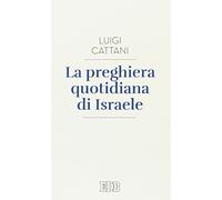 La preghiera quotidiana di Israele