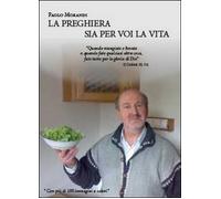 La preghiera sia per voi la vita - Paolo Morandi, 2014, Youcanprint