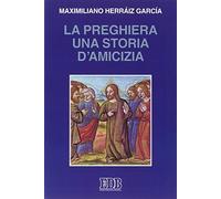 La preghiera una storia di amicizia