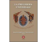 La preghiera universale. Raccolta di preghiere per l'eucarestia festiva. Anno B