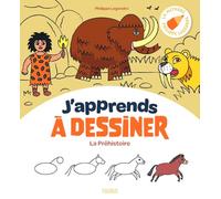 J'apprends à dessiner la Préhistoire