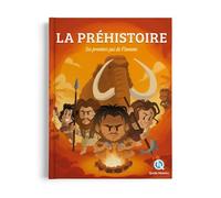 La préhistoire: Les premiers pas de l'homme