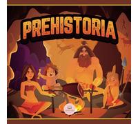 La Prehistoria: Paleolítico, Neolítico y Edad de los Metales explicados para niños │Libro Infantil Educativo