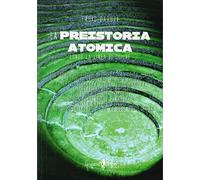 La preistoria atomica lungo la linea di Orione