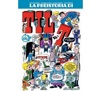La Preistoria Di TILT - ALFREDO CASTELLI - 2022 - Cut-Up